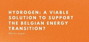 BE-HYFE’s white paper provides insights into the role of hydrogen in Belgium’s future energy system